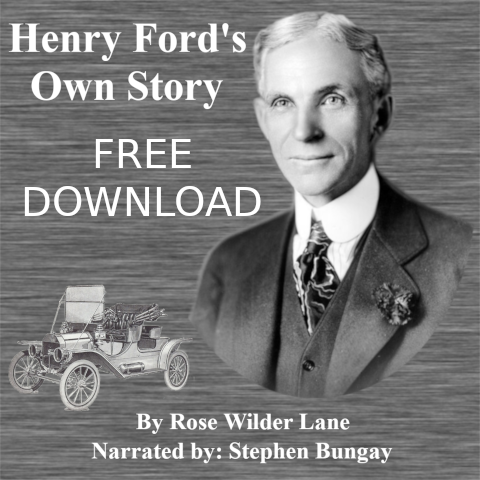 Henry Ford's Own Story, as told by Rose Wilder Lane
